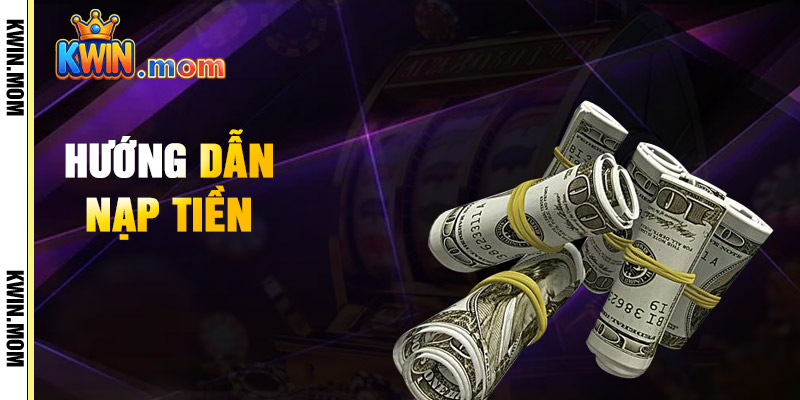 Hướng Dẫn Nạp Tiền